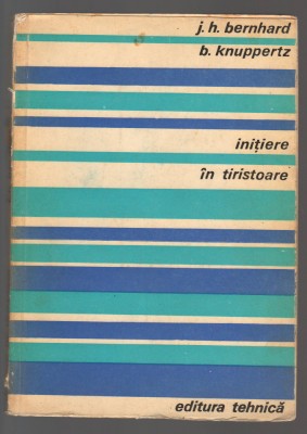 C10587 - INITIERE IN TIRISTOARE - BERNHARD, KNUPPERTZ foto