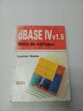 DBASE IV Ghid de utilizare - Lucian Vasiu