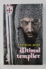 ULTIMUL TEMPLIER , VOLUMUL I de MICHAEL JECKS , 2018