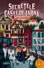 Secretele Casei de Iarna (ebook) - LibHumanitas