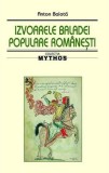 Izvoarele baladei populare rom&acirc;nești - Paperback brosat - Anton Balotă - Saeculum