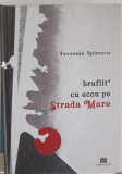 Bruflit cu ecou pe strada mare - Fevronia Spirecu, Creator, 2020, Roman, Cartonata