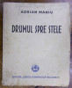 DRUMUL SPRE STELE de ADRIAN MANIU (1930) ,DEDICATIE