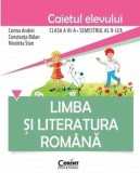 Cumpara ieftin Limba si literatura romana. Caietul elevului. Clasa a III-a. Semestrul al II-lea/Corina Andrei, Constanta Balan, Nicoleta Stan