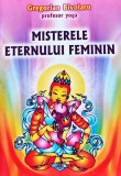 Cumpara ieftin Misterele eternului feminin - 2005 - Gregorian Bivolaru ($J157)