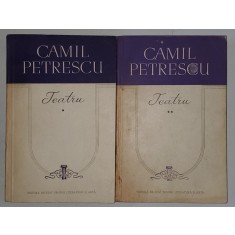 TEATRU, VOL. I - II de CAMIL PETRESCU, 1957 * PREZINTA HALOURI DE APA
