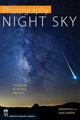 Photography: Night Sky: A Field Guide for Shooting After Dark foto