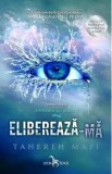 Elibereaza-ma. Seria Atingerea lui Juliette Vol.2 - Tahereh Mafi