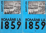 Romanii la 1859. Unirea principatelor romane in constiinta europeana (2 volume)