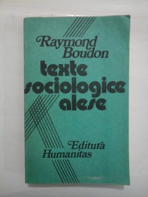 TEXTE SOCIOLOGICE ALESE - RAYMOND BOUDON foto