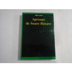 APROAPE DE SOARE RASARE - MIHAI EPURE - (dedicatie si autograf)