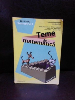 TEME DE MATEMATICA CLASA A V-A - PETRUS ALEXANDREESCU foto