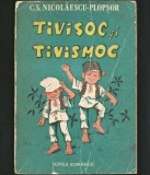 TIVISOC ȘI TIVISMOC - C. S. NICOLĂESCU-PLOPȘOR - SCRISUL ROM&Acirc;NESC