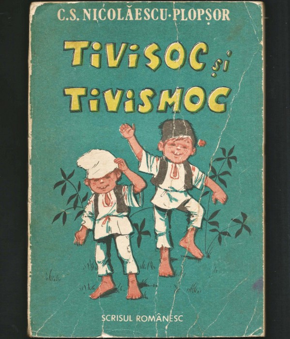 TIVISOC ȘI TIVISMOC - C. S. NICOLĂESCU-PLOPȘOR - SCRISUL ROM&Acirc;NESC