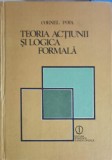 TEORIA ACTIUNII SI LOGICA FORMALA-CORNEL POPA-216568