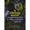 A s&ouml;t&eacute;ts&eacute;g szavai - R&eacute;mt&ouml;rt&eacute;netek a vil&aacute;g minden t&aacute;j&aacute;r&oacute;l