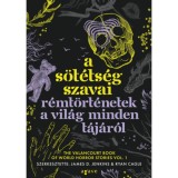 A s&ouml;t&eacute;ts&eacute;g szavai - R&eacute;mt&ouml;rt&eacute;netek a vil&aacute;g minden t&aacute;j&aacute;r&oacute;l