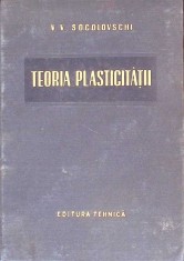 TEORIA PLASTICITATII-V.V. SOCOLOVSCHI-266282