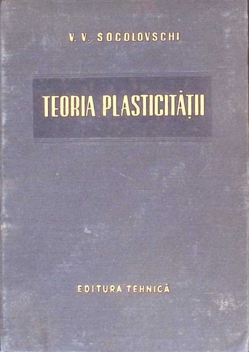 TEORIA PLASTICITATII-V.V. SOCOLOVSCHI-266282