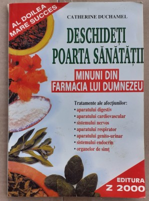 (C527) CATHERINE DUCHAMEL - DESCHIDETI POARTA SANATATII foto