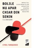 Bolile nu apar chiar din senin. Impactul evenimentelor negative asupra sanatatii noastre - Delia Sepetean Vasiliu, Cyril Tarquinio