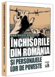 Inchisori Romania Personaje Istorie Detinuti Tortionari Mituri Urbane Paperback Brosat