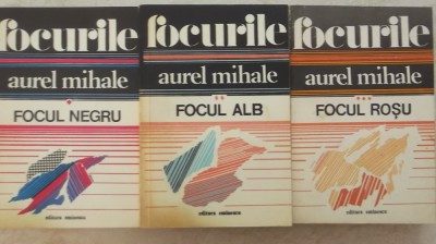 Aurel Mihale - Focurile. Focul Negru / Focul Alb / Focul Rosu (vol. I-II-III) foto