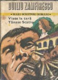 Cumpara ieftin Viata la tara. Tanase Scatiu (colectia Mari scriitori romani) - Duiliu Zamfirescu
