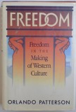 FREEDOM VOL. I - FREEDOM IN THE MAKING OF WESTERN CULTURE by ORLANDO PATTERSON , 1991