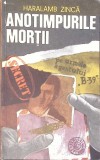 ANOTIMPURILE MORTII (PE URMELE AGENTULUI B-39) CARTEA A TREIA-HARALAMB ZINCA-267073