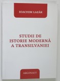 STUDII DE ISTORIE MODERNA A TRANSILVANIEI de IOACHIM LAZAR , 2012