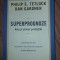 Superprognoze: Arta si stiinta predictiei- Philip E. Tetlock, Dan Gardner