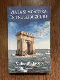 VALENTIN IACOB VIATA SI MOARTEA IN TROLEIBUZUL 81