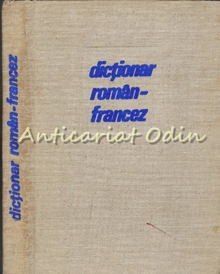 Dictionar Roman-Francez - Ion Braescu foto