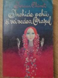 Inchide Ochii si Vei Vedea Orasul - Iordan Chimet, Editura Ion Creanga, 1970, Carte Povesti copii