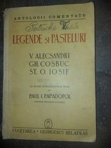 Legende si pasteluri: V. Alecsandri, Gh. Cosbuc, St. O. Iosif- Paul I. Papadopol foto