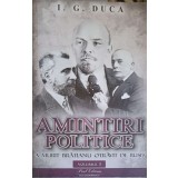 AMINTIRI POLITICE VOL.3 A MURIT BRATIANU OTRAVIT DE RUSI? DEZNODAMANTUL-I.G. DUCA-245056