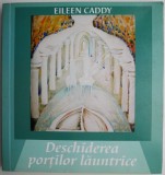 Deschiderea portilor launtrice &ndash; Eileen Caddy