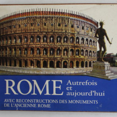 ROME , AUTREFOIS ET AUJOURD 'HUI , AVEC RECONSTRUCTIONS DES MONUMENTS DE L 'ANCIENNE ROME par R.A. STACCIOLI et A. EQUINI , 1962