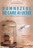 Dumnezeul de care ai uitat - Editura Scriptum
