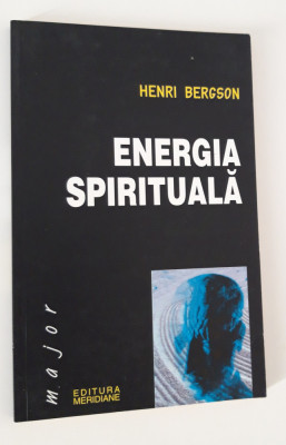 Henri Bergson Energia spirituala foto