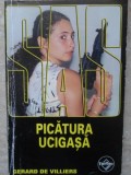 Picatura Ucigasa - Gerard de Villiers, Editura Tinerama, 2003, SAS, Carte Politista