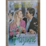 PASIUNE-LAURA TAYLOR-218415