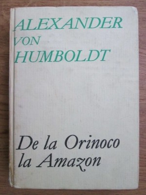 DE LA ORINOCO LA AMAZON - ALEXANDER VON HUMBOLD foto