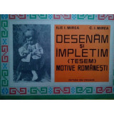 Ilie I. Mirea, C. I. Mirea - Desenam si impletim motive romanesti (1973)