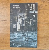 Mircea Nedelciu - Si ieri va fi o zi