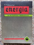 Energia si Resursele Energetice - P.P. Lazarev, Editura Tehnica, 1962, Romana - Carte Mecanica