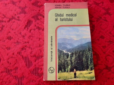 Ghidul medical al turistului - Ionel Tugui RF18/1 foto