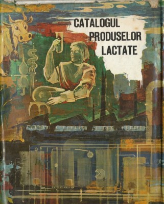 &amp;quot;Catalogul produselor lactate&amp;quot; - 1986 foto