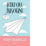 Plan diabolic (editie 2020) - Rodica Ojog-Brasoveanu